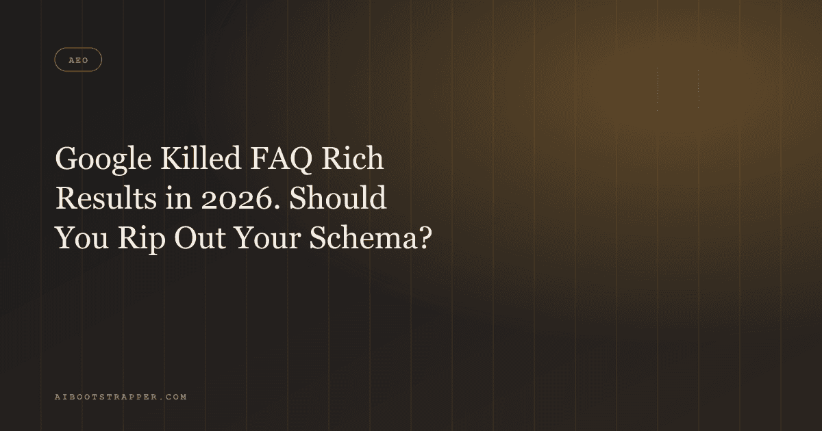 Google Quietly Killed FAQ Rich Results in 2026. Should You Rip Out Your FAQPage Schema? Here's the Real Answer.