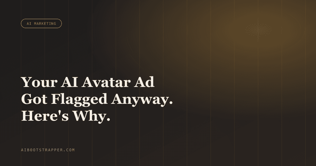 Your AI Avatar Ad Got Flagged Even Though You Stripped the Metadata. Here's What Meta's Classifier Actually Checks.