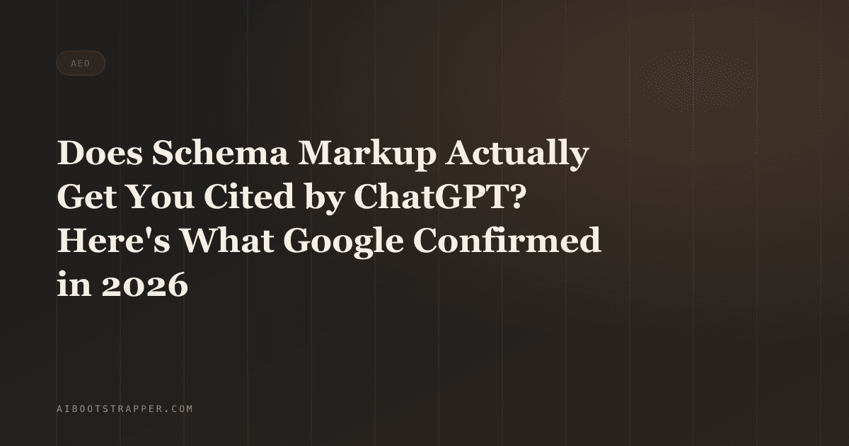 Does Schema Markup Actually Get You Cited by ChatGPT? Here's What Google Confirmed in 2026