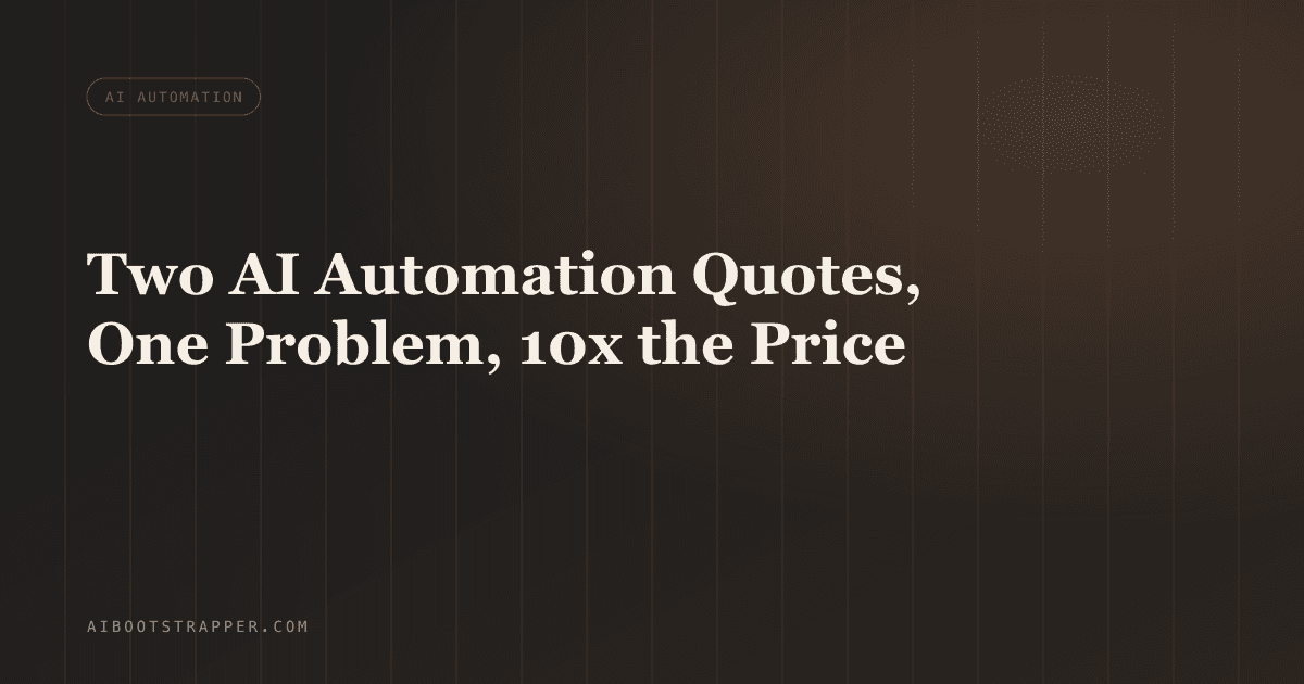 Two 'AI Automation' Quotes for the Same Problem. One Says £3,000, the Other Says £45,000.