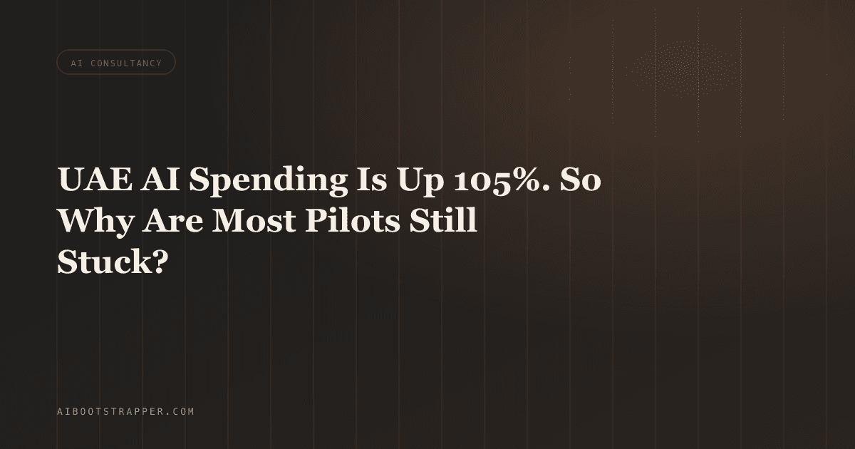 UAE AI Spending Is Up 105%. So Why Are Most Pilots Still Stuck? The Data Problem Nobody's Model Can Fix